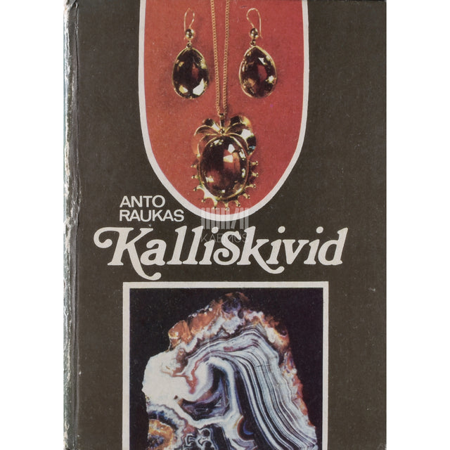 Anto Raukas. Kalliskivid