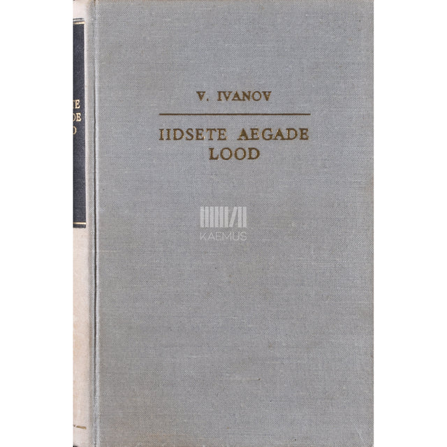 Valentin Ivanov. Iidsete aegade lood