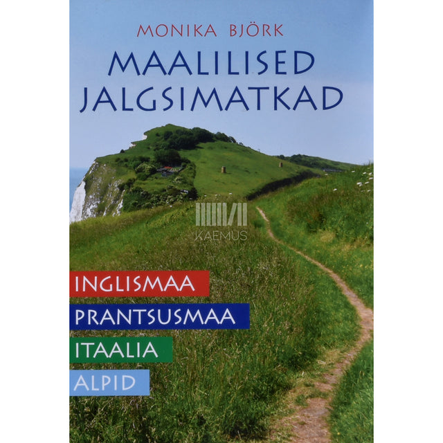 Monika Björk. Maalilised jalgsimatkad
