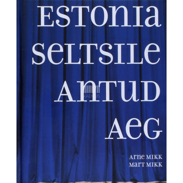 Arne Mikk|Mart Mikk. Estonia Seltsile antud aeg