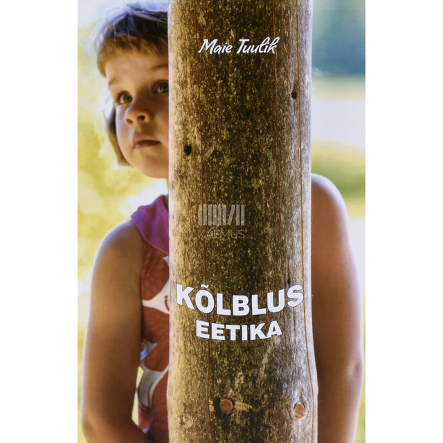 Maie Tuulik. Kõlblus. Eetika