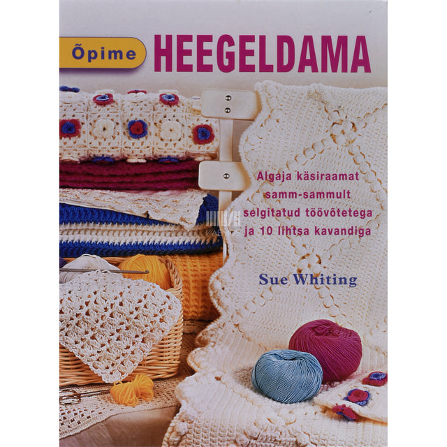 Sue Whiting. Õpime heegeldama