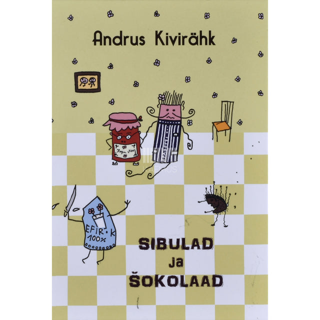 Andrus Kivirähk, Tõnu Oja. Sibulad ja šokolaad. Lastenäidendid