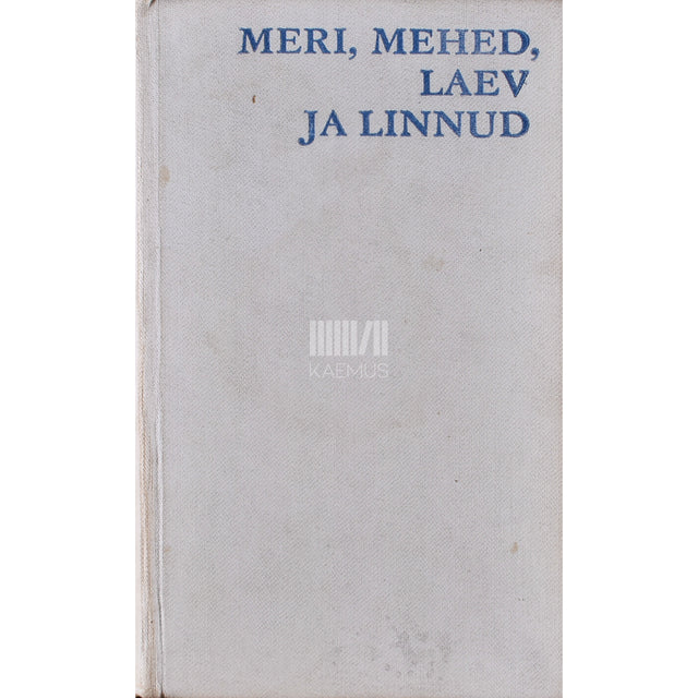 Meri, mehed, laev ja linnud