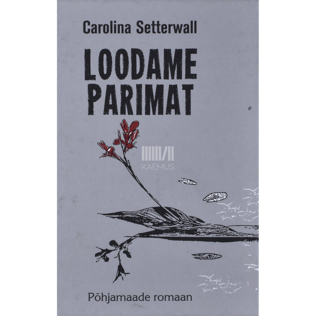 Carolina Setterwall. Loodame parimat