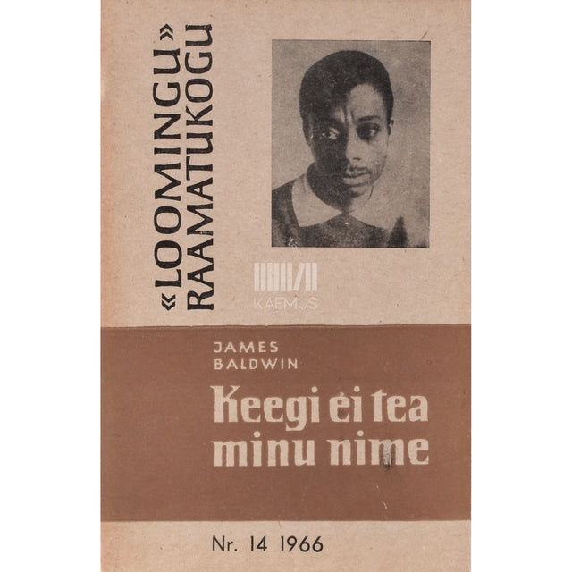 James Baldwin. Keegi ei tea minu nime