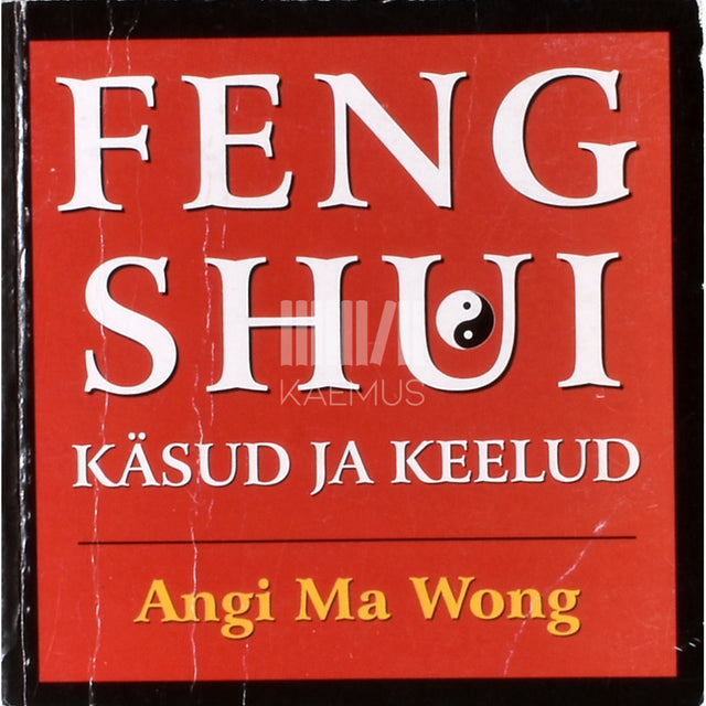 Angi Ma Wong. Feng shui. Käsud ja keelud