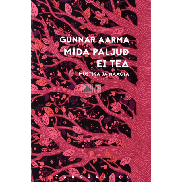 Gunnar Aarma. Mida paljud ei tea. Müstika ja maagia