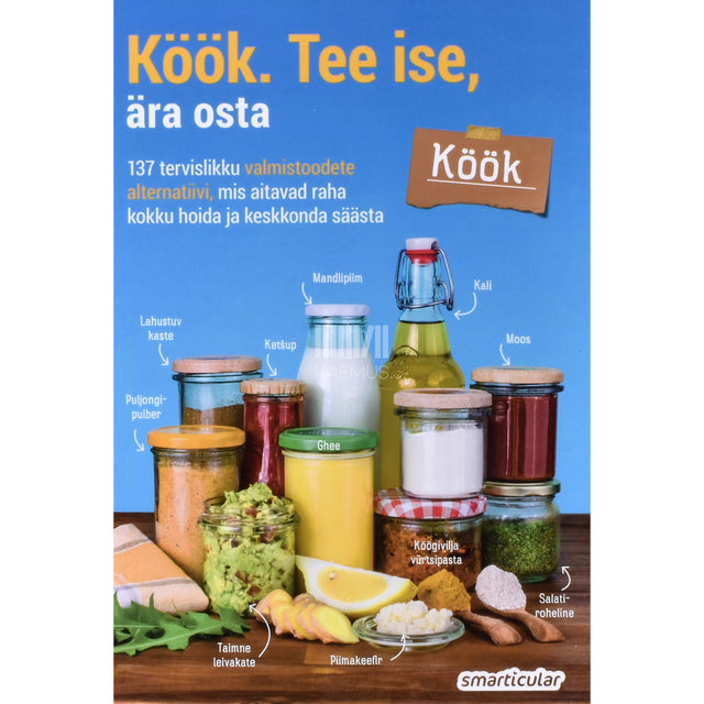 Köök. Tee ise, ära osta