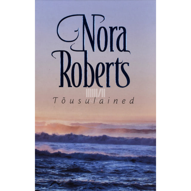 Nora Roberts. Tõusulained. Triloogia 2. osa