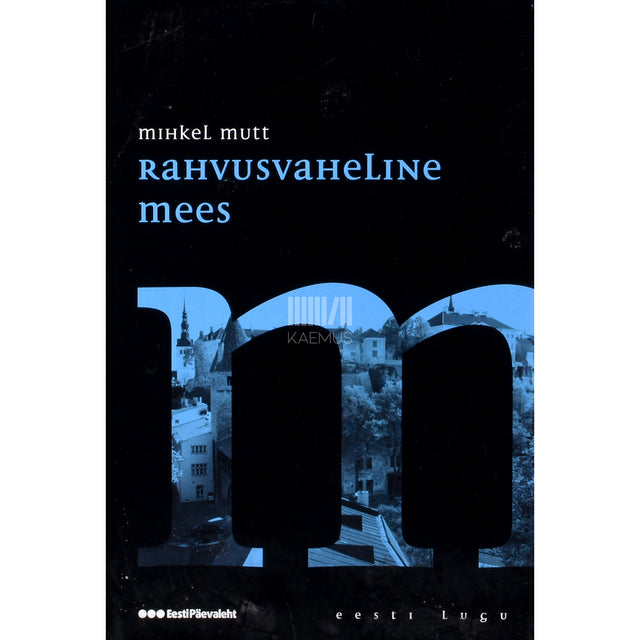 Mihkel Mutt. Rahvusvaheline mees