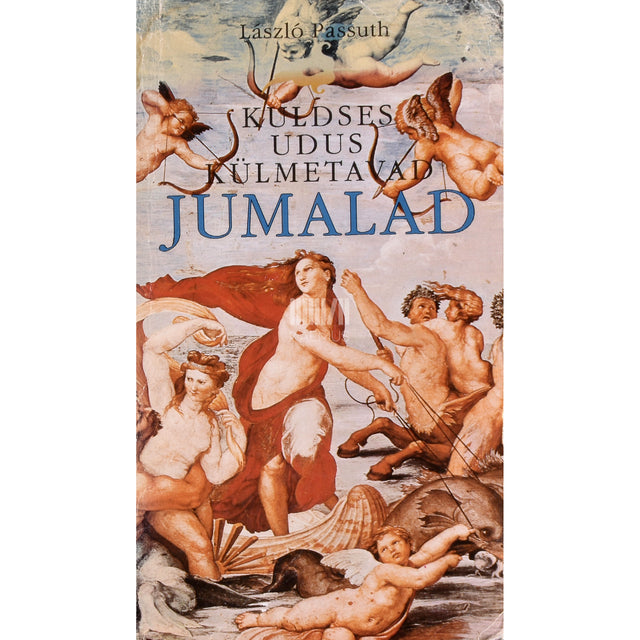 László Passuth. Kuldses udus külmetavad jumalad
