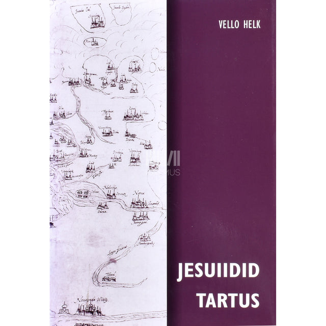 Vello Helk. Jesuiidid Tartus 1583-1625