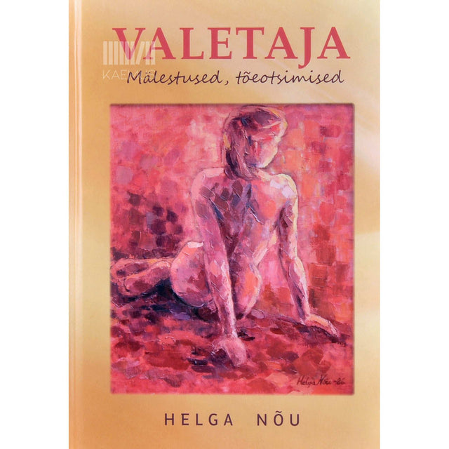 Helga Nõu - Valetaja. Mälestused, tõeotsimised