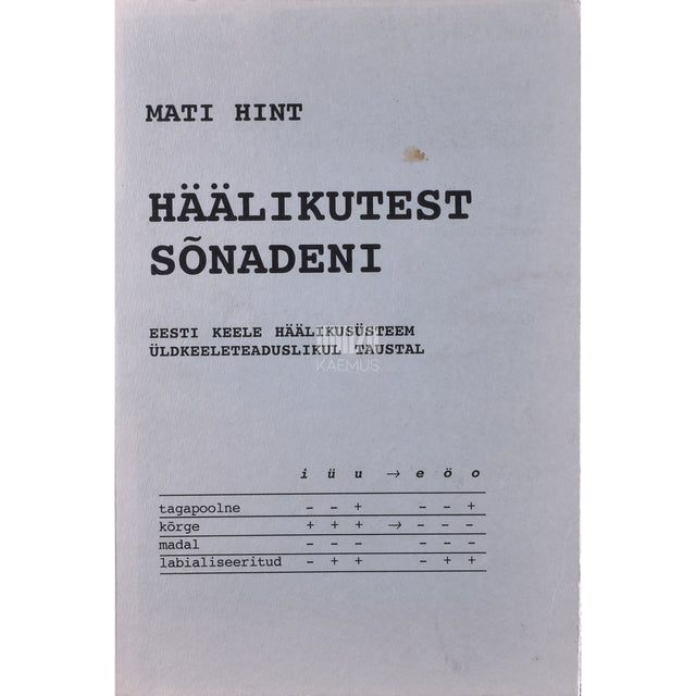 Mati Hint. Häälikutest sõnadeni