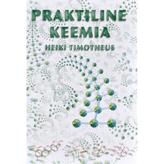Heiki Timotheus. Praktiline keemia 1. osa