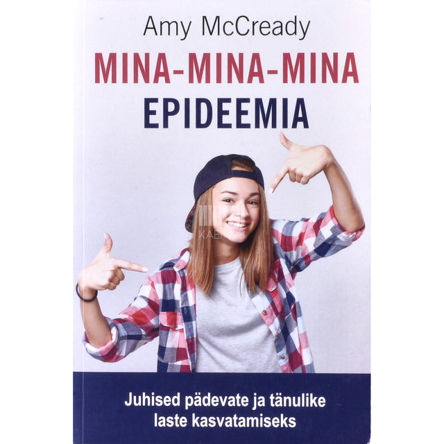 Amy McCready. Mina-mina-mina epideemia