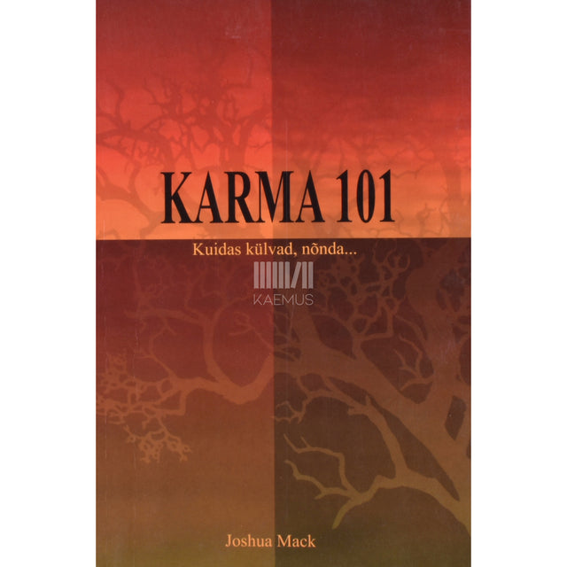 Joshua Mack. Karma 101. Kuidas külvad, nõnda...