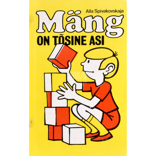 Alla Spivakovskaja. Mäng on tõsine asi. Lastevanemaile