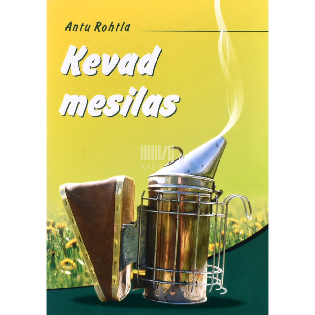 Antu Rohtla. Kevad mesilas