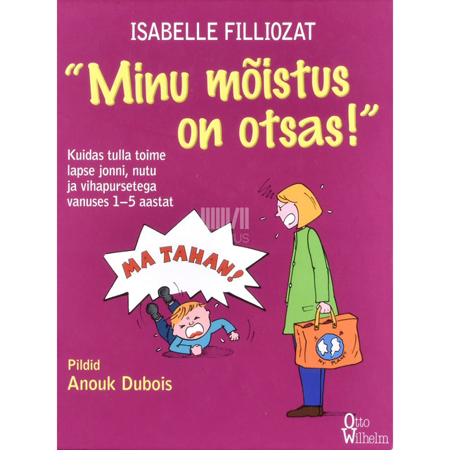 Isabelle Filliozat. Minu mõistus on otsas!