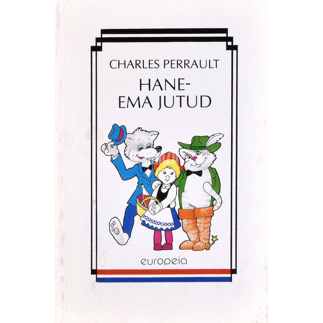 Charles Perrault. Haneema jutud ja teised klassikalised prantsuse muinasjutud