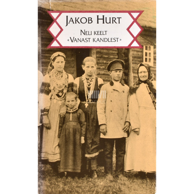 Jakob Hurt. Neli keelt "Vanast kandlest"