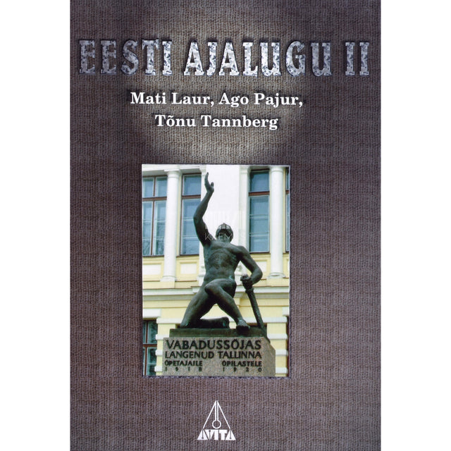 Mati Laur, Ago Pajur, Tõnu Tannberg. Eesti ajalugu 2. osa