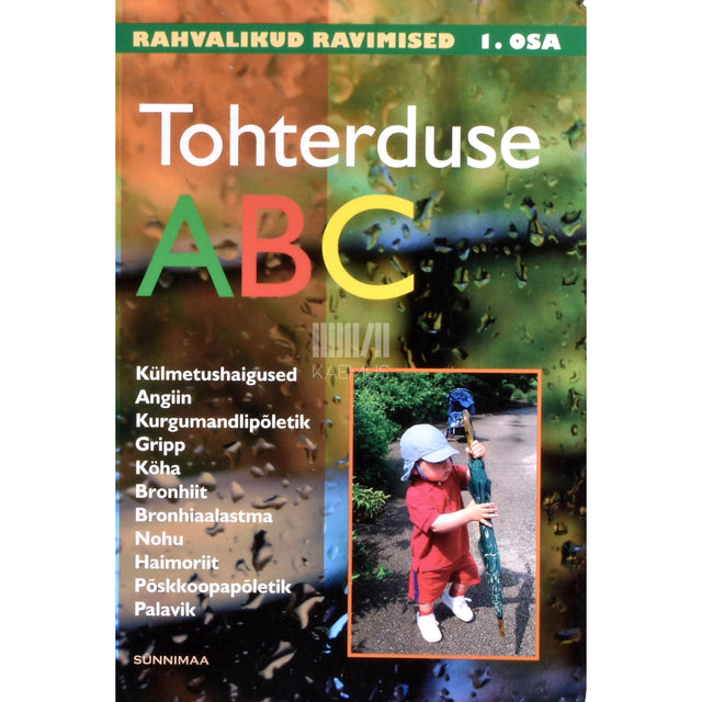 Tohterduse ABC. Rahvalikud ravimised 1. osa