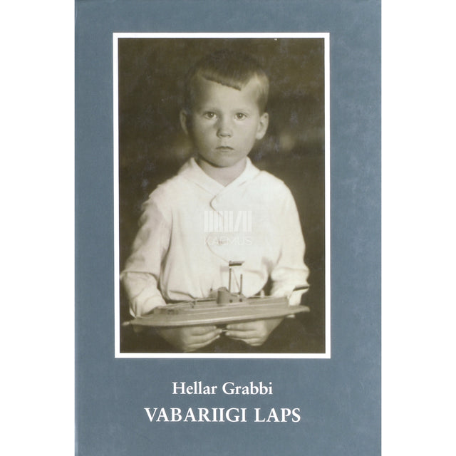 Hellar Grabbi. Vabariigi laps. Mälestuslikud esseed