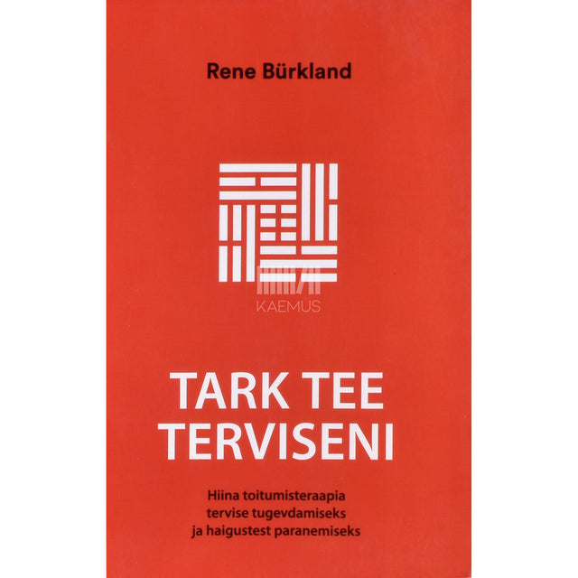 Rene Bürkland. Tark tee terviseni