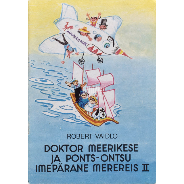 Robert Vaidlo. Doktor Meerikese ja Ponts-Ontsu imepärane merereis 2. osa