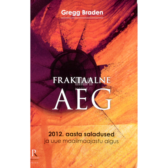 Gregg Braden. Fraktaalne aeg