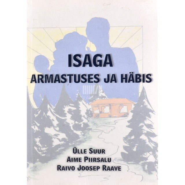 Isaga armastuses ja häbis