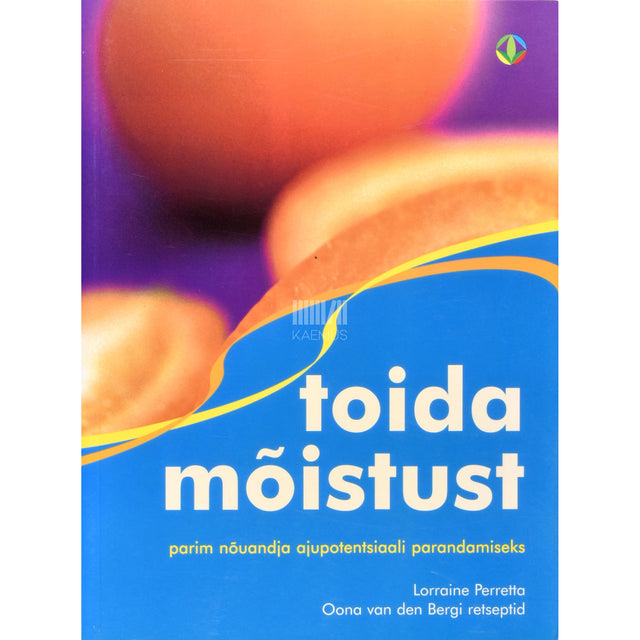 Oona van den Berg, Lorraine Perretta. Toida mõistust