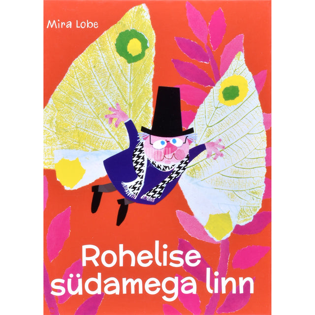 Mira Lobe. Rohelise südamega linn