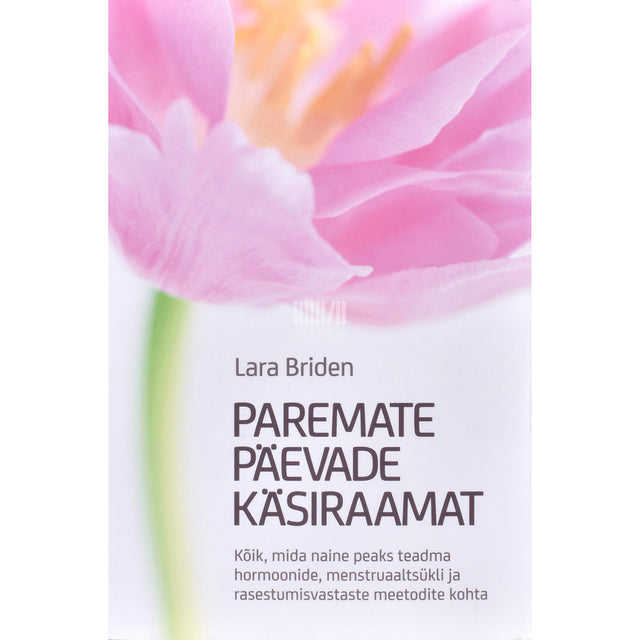 Lara Briden. Paremate päevade käsiraamat