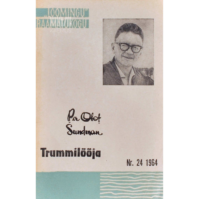 Per Olof Sundman - Trummilööja. Jutustus ja novelletid