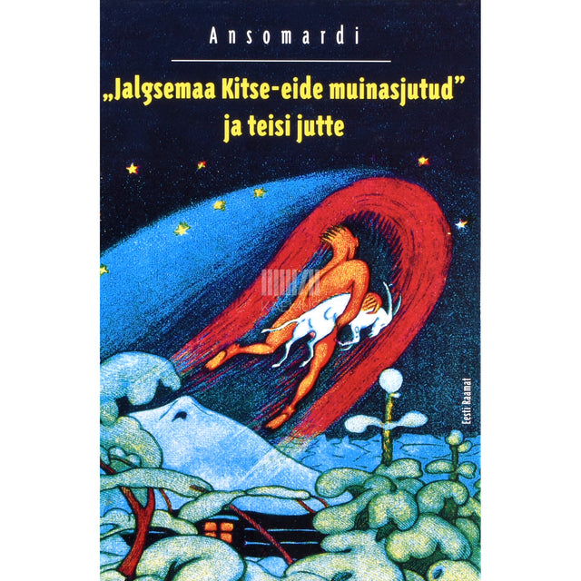 Ansomardi. Jalgsemaa Kitse-eide muinasjutud ja teisi jutte