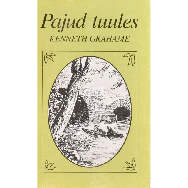 Kenneth Grahame. Pajud tuules