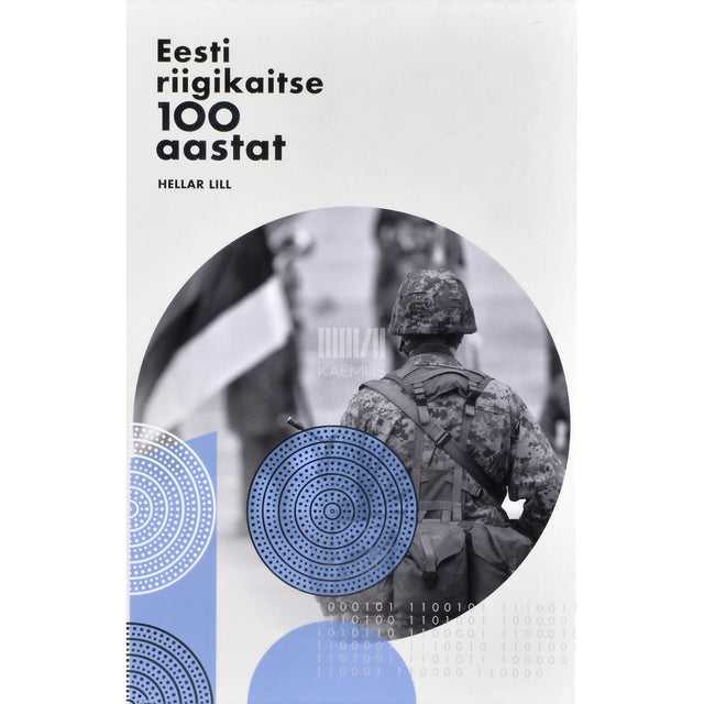 Hellar Lill. Eesti riigikaitse 100 aastat