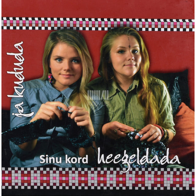 Sinu kord heegeldada ja kududa 1. osa