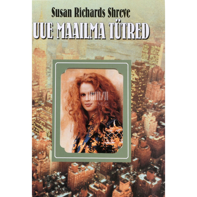 Susan Richards Shreve. Uue Maailma tütred