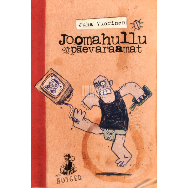 Juha Vuorinen. Joomahullu päevaraamat 1. osa