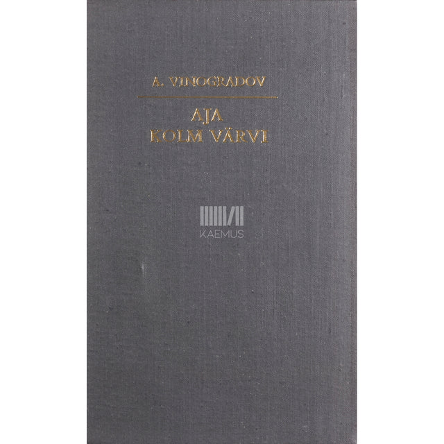 Anatoli Vinogradov. Aja kolm värvi