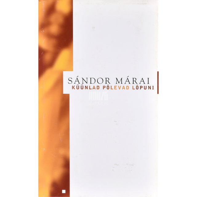 Sándor Márai. Küünlad põlevad lõpuni