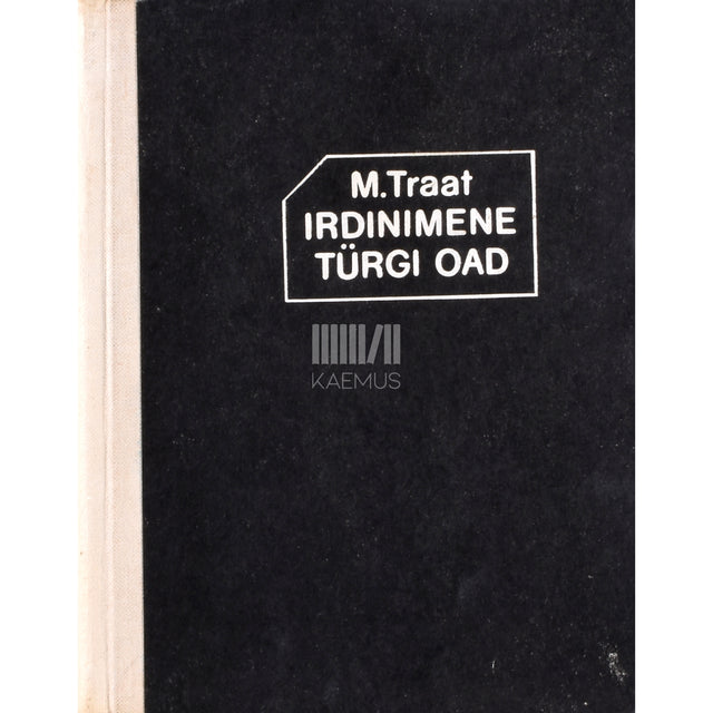 Mats Traat. Irdinimene. Türgi oad