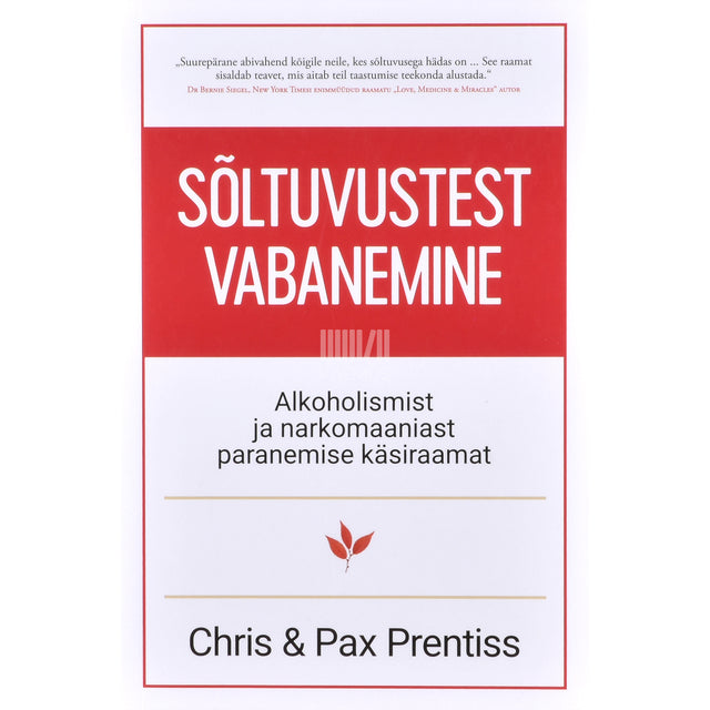Chris, Pax Prentiss. Sõltuvustest vabanemine