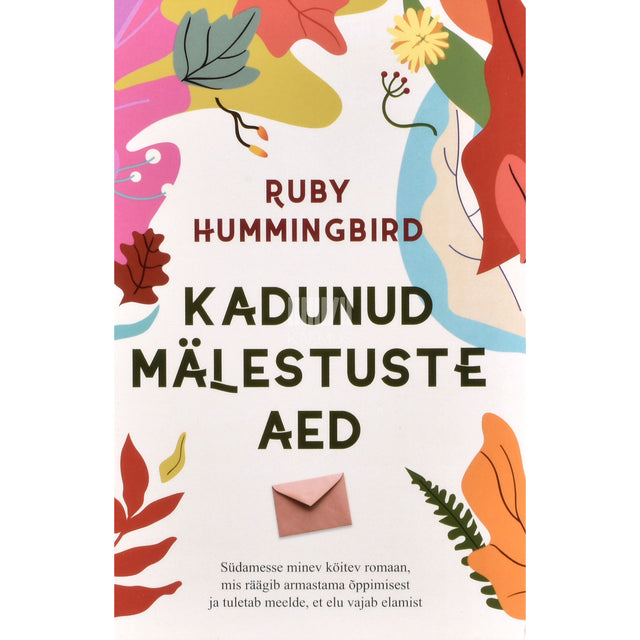 Ruby Hummingbird. Kadunud mälestuste aed