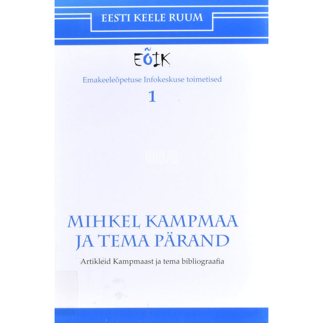 Mihkel Kampmaa ja tema pärand